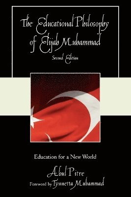 The Educational Philosophy of Elijah Muhammad 1