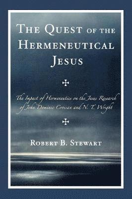 bokomslag The Quest of the Hermeneutical Jesus