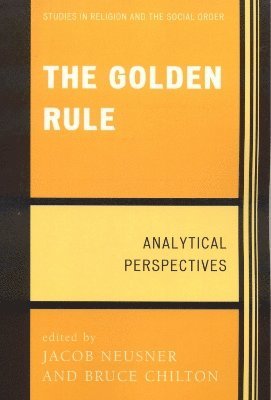 Jacob Neusner, Bruce Chilton - Golden Rule, Häftad