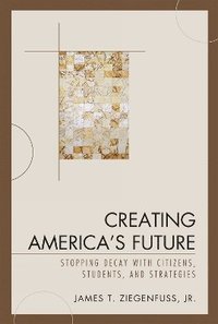 bokomslag Creating America's Future