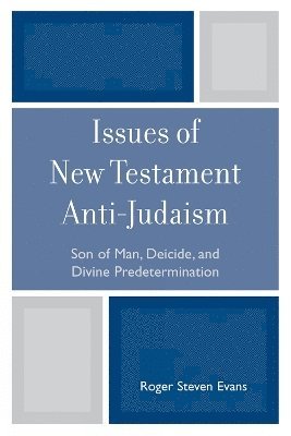 bokomslag Issues of New Testament Anti-Judaism