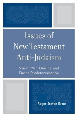 Issues of New Testament Anti-Judaism 1