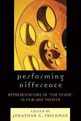 Jonathan C. Friedman - Performing Difference, Häftad