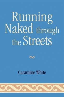 Running Naked Through the Streets 1