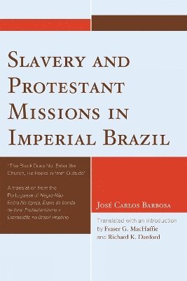 Slavery and Protestant Missions in Imperial Brazil 1