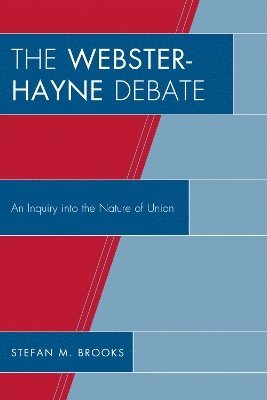 The Webster-Hayne Debate 1