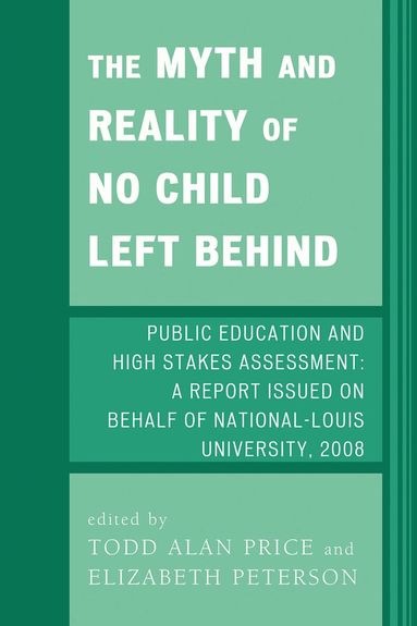 Todd Alan Price, Elizabeth Peterson - Myth and Reality of No Child Left Behind, Häftad