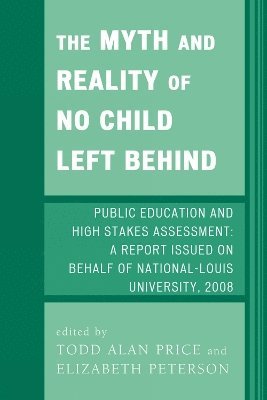 Todd Alan Price, Elizabeth Peterson - Myth and Reality of No Child Left Behind, Häftad