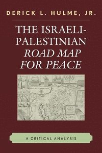 bokomslag The Israeli-Palestinian Road Map for Peace