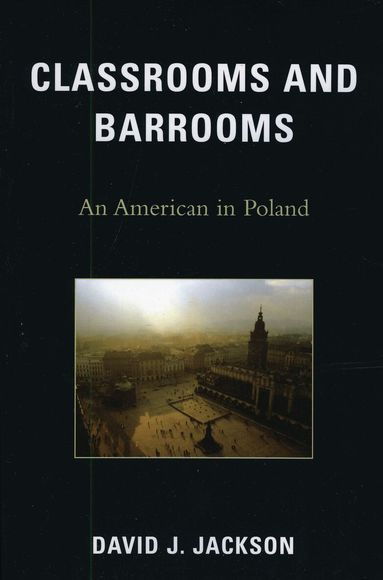 David J. Jackson - Classrooms and Barrooms, Häftad