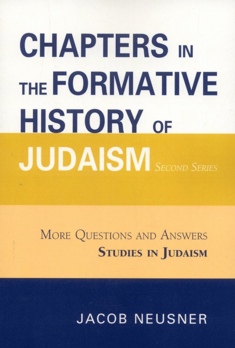 Jacob Neusner - Chapters in the Formative History of Judaism, Häftad