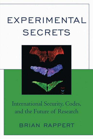 Brian Rappert - Experimental Secrets, Häftad