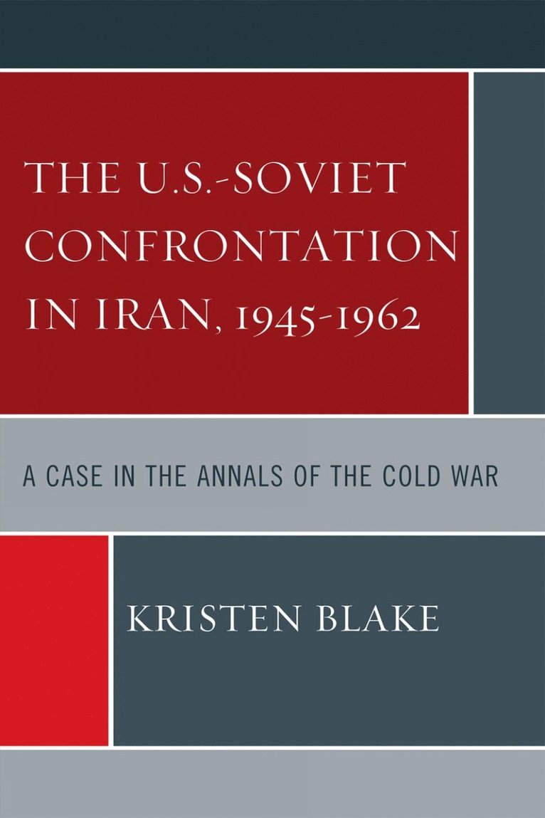 U.S.-Soviet Confrontation in Iran, 1945-1962
