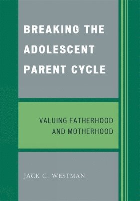 Breaking the Adolescent Parent Cycle 1