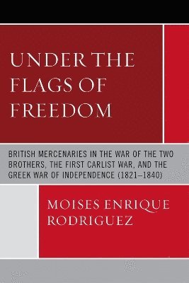 Moises Enrique Rodriguez - Under the Flags of Freedom, Häftad