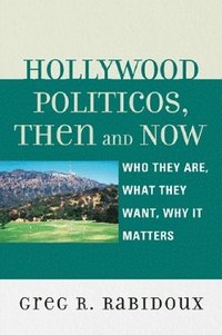 bokomslag Hollywood Politicos, Then and Now