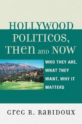 Hollywood Politicos, Then and Now 1