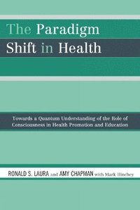 bokomslag The Paradigm Shift in Health