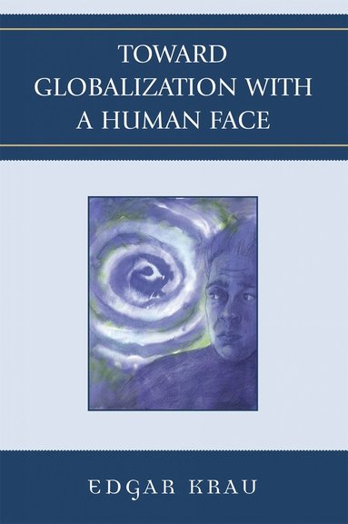 bokomslag Toward Globalization with a Human Face
