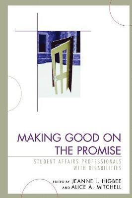Jeanne L. Higbee, Alice A. Mitchell - Making Good on the Promise, Häftad