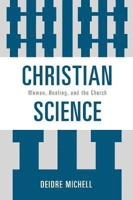 Deidre Michell - Christian Science, Häftad