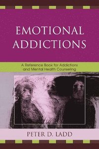 bokomslag Emotional Addictions