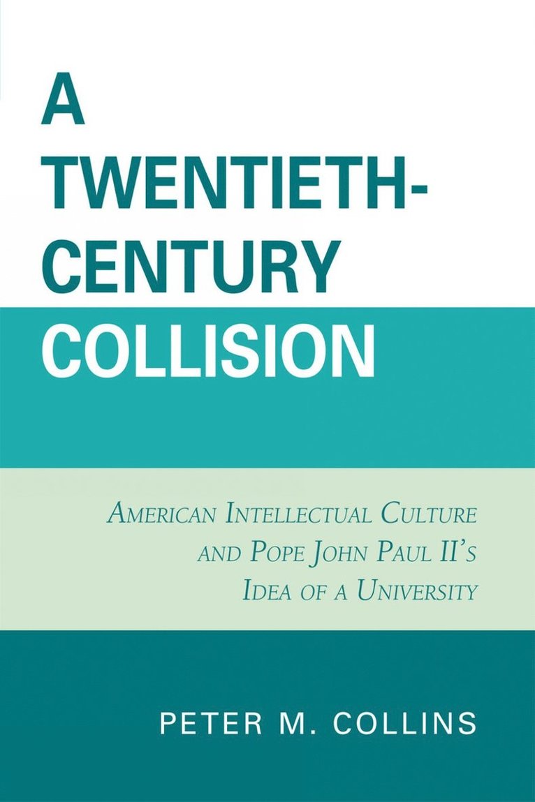Peter M. Collins - Twentieth-Century Collision, Häftad