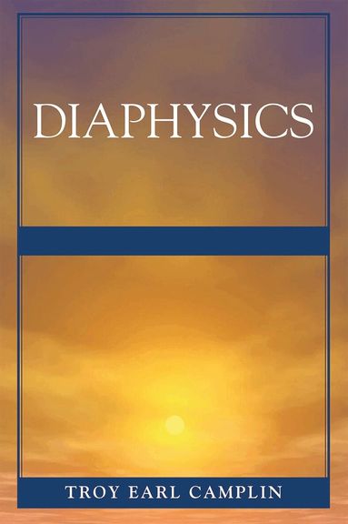 Troy Earl Camplin - Diaphysics, Häftad