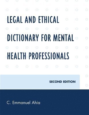 Legal and Ethical Dictionary for Mental Health Professionals 1