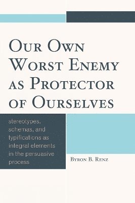 Our Own Worst Enemy as Protector of Ourselves 1