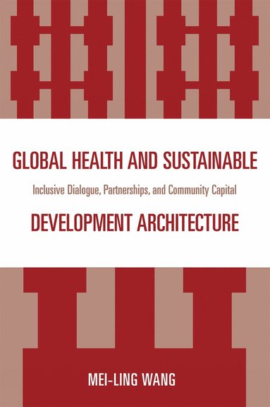 bokomslag Global Health and Sustainable Development Architecture