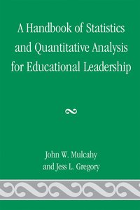 bokomslag Handbook of Statistics and Quantitative Analysis for Educational Leadership