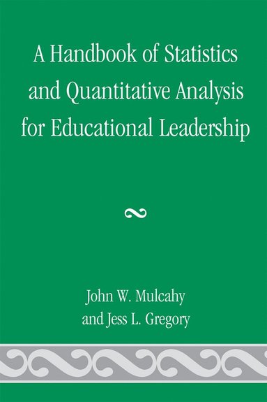 bokomslag Handbook of Statistics and Quantitative Analysis for Educational Leadership