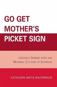 bokomslag Go Get Mother's Picket Sign