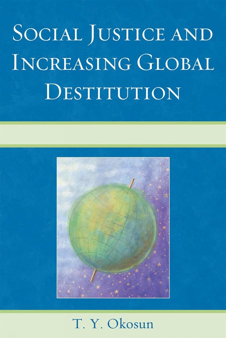 Social Justice and Increasing Global Destitution