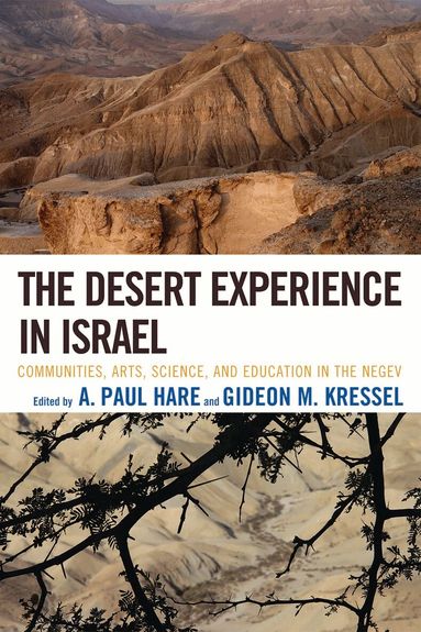 A. Paul Hare, Gideon M. Kressel - Desert Experience in Israel, Häftad