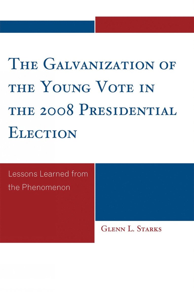 Galvanization of the Young Vote in the 2008 Presidential Election