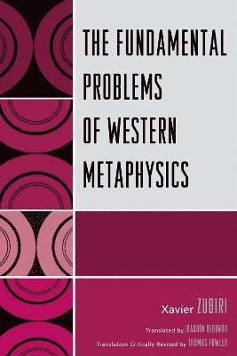 Xavier Zubiri - Fundamental Problems of Western Metaphysics, Häftad