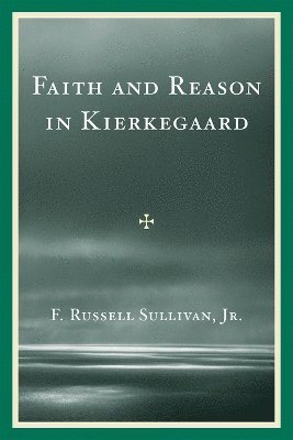 Faith and Reason in Kierkegaard 1