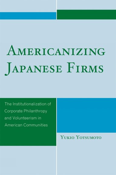 bokomslag Americanizing Japanese Firms