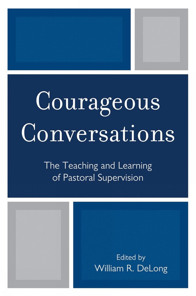 William R. DeLong - Courageous Conversations, Häftad