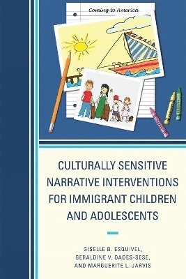 bokomslag Culturally Sensitive Narrative Interventions for Immigrant Children and Adolescents