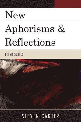 Steven Carter, Henderson State University Carter, Steven - New Aphorisms & Reflections, Häftad