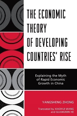 bokomslag The Economic Theory of Developing Countries' Rise