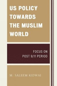 bokomslag US Policy Towards the Muslim World