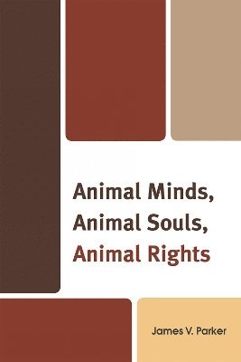 bokomslag Animal Minds, Animal Souls, Animal Rights