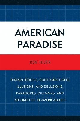 Jon Huer - American Paradise, Häftad