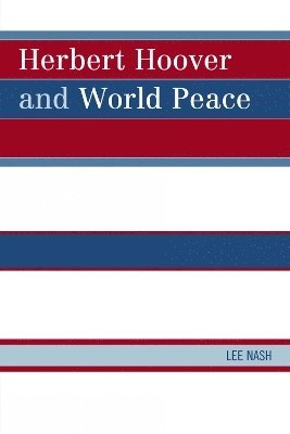 Herbert Hoover and World Peace 1