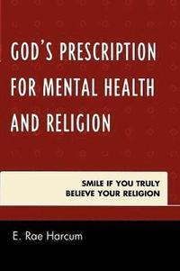 bokomslag God's Prescription for Mental Health and Religion