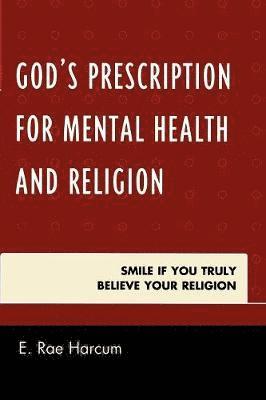 God's Prescription for Mental Health and Religion 1